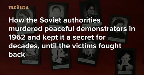 How A Peaceful Demonstration Was Attacked In The USSR And The Secret Kept For Thirty Years